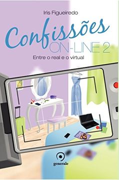 Confissões On-line 2. Entre o Real e o Virtual (Em Portuguese do Brasil)