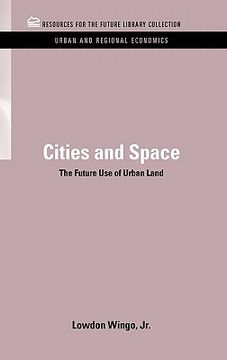 portada cities and space: the future use of urban land