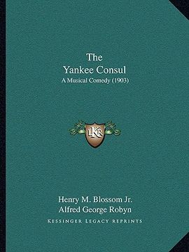 portada the yankee consul: a musical comedy (1903)