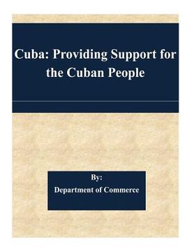 portada Cuba: Providing Support for the Cuban People (en Inglés)