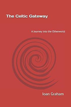 portada The Celtic Gateway: A Journey Into the Otherworld (en Inglés)