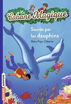 portada La Cabane Magique, Tome 12: Sauvés par les Dauphins