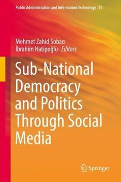 portada Sub-National Democracy and Politics Through Social Media (Public Administration and Information Technology)