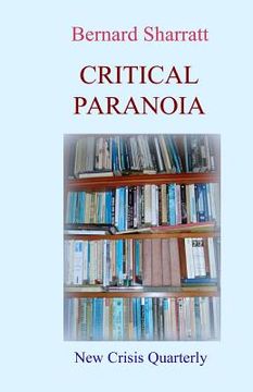 portada Critical Paranoia: From 'Lit.Crit.' to Digital Futures (in English)