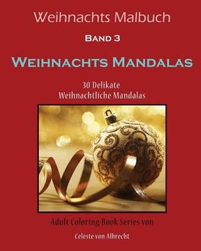 portada Weihnachts Malbuch: Weihnachts Mandalas: 30 Delikate Weihnachtliche Mandalas (en Alemán)