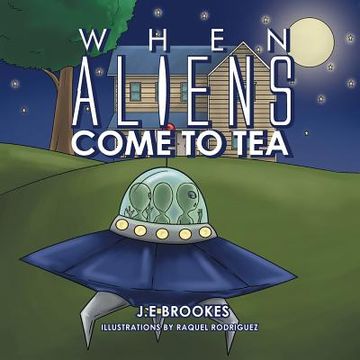 portada When Aliens Come to Tea (en Inglés)