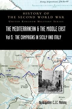 portada Mediterranean and Middle East Volume V: The Campaign in Sicily 1943 and the Campaign in Italy, 3rd Sepember 1943 to 31st March 1944. OFFICIAL CAMPAIGN (en Inglés)