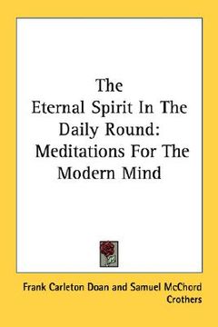 portada the eternal spirit in the daily round: meditations for the modern mind (en Inglés)