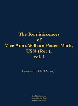 portada Reminiscences of Vice Adm. William Paden Mack, USN (Ret.), vol. I (en Inglés)