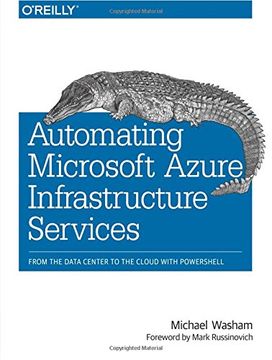 portada Automating Microsoft Azure Infrastructure Services: From the Data Center to the Cloud with PowerShell