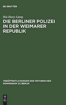 portada Die Berliner Polizei in der Weimarer Republik (en Alemán)