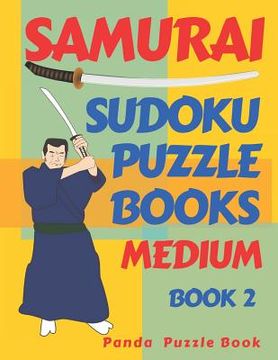 portada Samurai Sudoku Puzzle Books - Medium - Book 2: Sudoku Variations Puzzle Books - Brain Games For Adults (en Inglés)