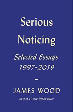 portada Serious Noticing: Selected Essays, 1997-2019 (in English)