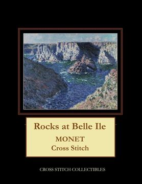 portada Rocks at Belle Ile: Monet Cross Stitch Pattern (en Inglés)