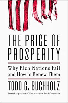 portada The Price of Prosperity: Why Rich Nations Fail and how to Renew Them (en Inglés)