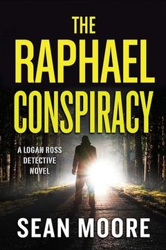 portada The Raphael Conspiracy: A Logan Ross Detective Novel (en Inglés)