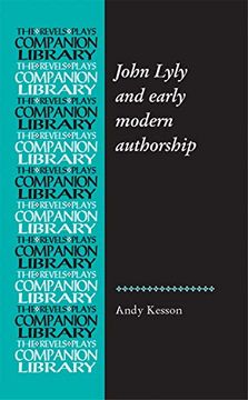 portada John Lyly and Early Modern Authorship (Revels Plays Companion Library) (in English)