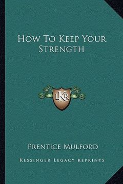 portada how to keep your strength (en Inglés)
