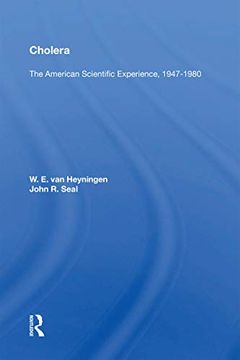 portada Cholera: The American Scientific Experience, 1947-1980: "The American Scientific Experience, 1947-1980" (en Inglés)