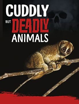 portada Cuddly but Deadly Animals (Paperback)