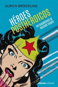 portada Héroes Postheroicos: Un Diagnóstico de Nuestro Tiempo: 827 (Ensayo) (in Spanish)