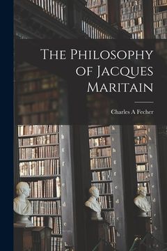 portada The Philosophy of Jacques Maritain (in English)