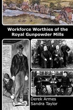 portada Workforce Worthies of the Royal Gunpowder Mills (en Inglés)