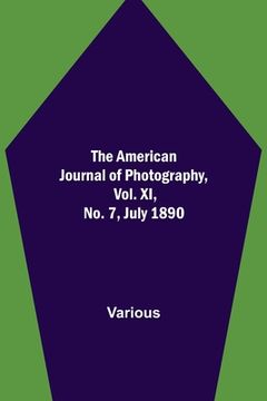 portada The American Journal of Photography, Vol. XI, No. 7, July 1890 (in English)