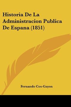portada Historia de la Administracion Publica de Espana (1851)