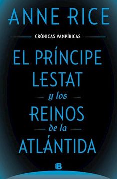 portada El principe Lestat y los reinos de la Atlántida (in Spanish)
