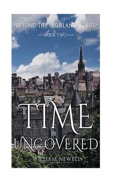 portada Romance: Time Uncovered - A Scottish Historical Time Travel Tale (en Inglés)