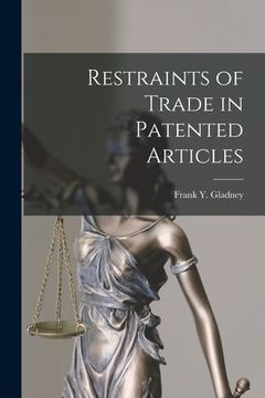 portada Restraints of Trade in Patented Articles (en Inglés)