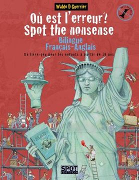 portada Où est l'erreur? Spot the Nonsense: Un livre-jeu bilingue anglais-français pour les enfants à partir de 10 ans (in French)
