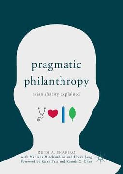 portada Pragmatic Philanthropy: Asian Charity Explained (en Inglés)