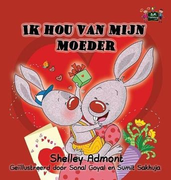 portada Ik hou van mijn moeder: I Love My Mom (Dutch Edition) (Dutch Bedtime Collection)