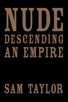 portada Nude Descending an Empire (en Inglés)