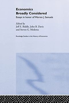 portada Economics Broadly Considered: Essays in Honour of Warren j. Samuels (Routledge Studies in the History of Economics) (in English)