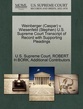portada weinberger (caspar) v. wiesenfeld (stephen) u.s. supreme court transcript of record with supporting pleadings (en Inglés)