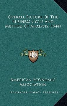 portada overall picture of the business cycle and method of analysis (1944) (en Inglés)