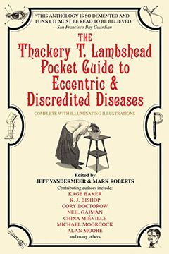 portada The Thackery t. Lambshead Pocket Guide to Eccentric & Discredited Diseases (en Inglés)
