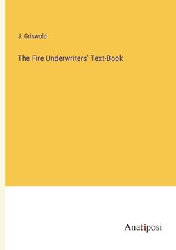 portada The Fire Underwriters' Text-Book (en Inglés)