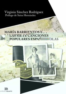 portada María Barrientos y las Siete Canciones Populares Españolas: La Transición a la Canción de Concierto, su Amistad con Manu: 18 (Investigacion y Patrimonio Musical)