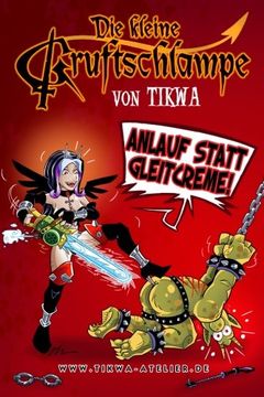 portada Die Kleine Gruftschlampe - Anlauf Statt Gleitcreme! (en Alemán)