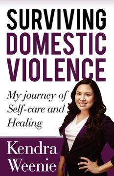 portada Surviving Domestic Violence: My Journey of Self-care and Healing (en Inglés)
