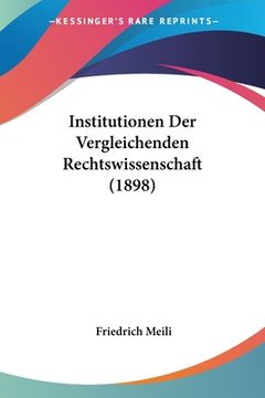 portada Institutionen Der Vergleichenden Rechtswissenschaft (1898) (en Alemán)