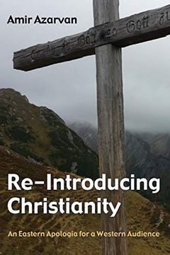 portada Re-Introducing Christianity: An Eastern Apologia for a Western Audience (en Inglés)
