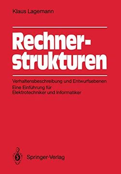 portada Rechnerstrukturen: Verhaltensbeschreibung und Entwurfsebenen: Eine Einführung für Elektrotechniker und Informatiker (en Alemán)