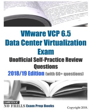 portada VMware VCP 6.5 Data Center Virtualization Exam Unofficial Self-Practice Review Questions 2018/19 Edition (with 60+ questions) (en Inglés)