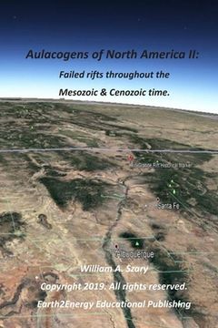 portada Aulacogens of North America II: Failed Rifts throughout Mesozoic and Cenozoic time (en Inglés)