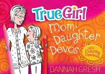 portada True Girl Mom-Daughter Devos: With Coloring Experience (en Inglés)